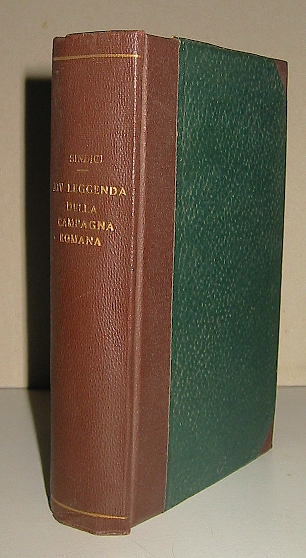 Augusto Sindici XIV leggende della Campagna Romana. Poesie in dialetto romanesco... con prefazione di Gabriele D'Annunzio 1902 Milano Fratelli Treves Editori